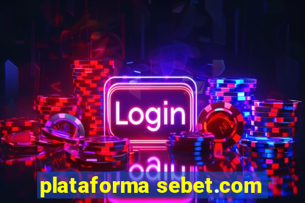 plataforma sebet.com